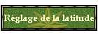 Rglage de la latitude