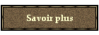 Savoir plus