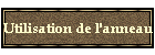 Utilisation de l'anneau